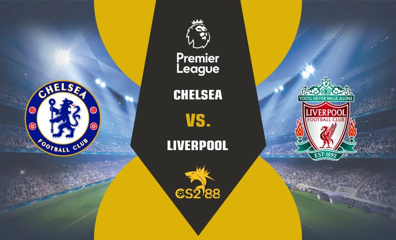 ព្យាករណ៍គូ​ Chelsea vs Liverpool ថ្ងៃទី២៥កុម្ភៈ​